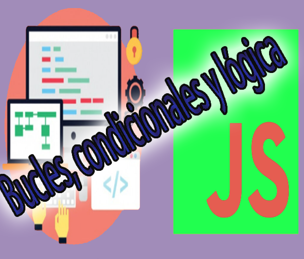 Introducción a JS, bucles y condicionales lógicos